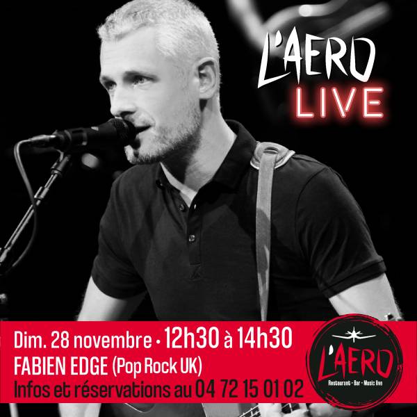 DIMANCHE 28 NOVEMBRE FABIEN EDGE pour L'AERO LIVE pendant le brunch de L'AERO