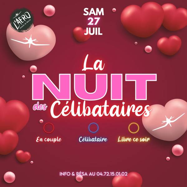 SAMEDI 27 JUILLET SOIRÉE CÉLIBATAIRE DANS L'EST LYONNAIS À L'AÉRO !