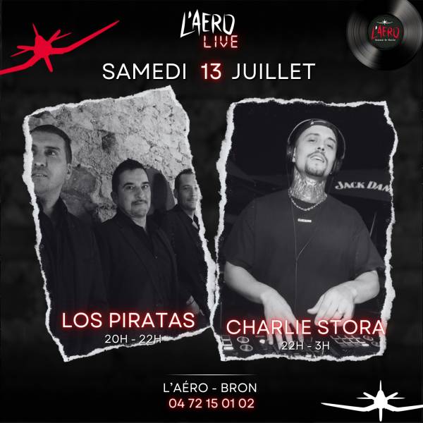 RENDEZ-VOUS SAMEDI 13 JUILLET AVEC LOS PIRATAS ET CHARLIE STORA À L'AÉRO