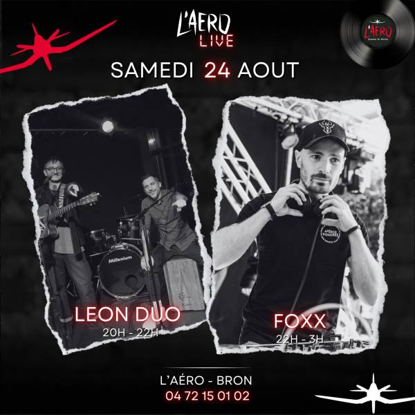 SAMEDI 24 AOUT C'EST LEON DUO ET FOXX