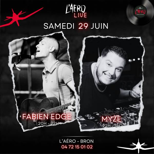 RENDEZ-VOUS SAMEDI 29 JUIN AVEC FABIEN EDGE ET MYZE