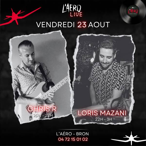 POUR VOTRE VENDREDI CA SERA CHRIS-R SUIVI DE LORIS MAZANI