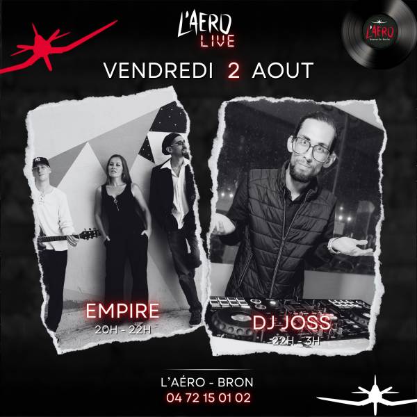 EMPIRE & DJ JOSS À L'AÉRO DANS L'EST LYONNAIS