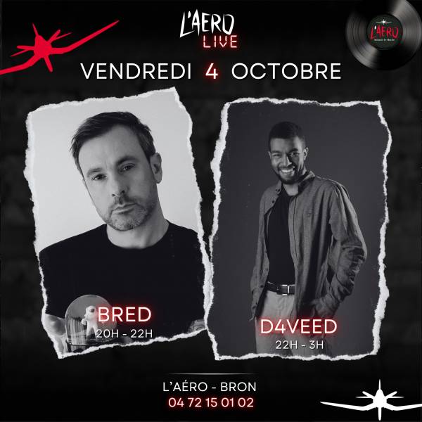 BRED & D4VEED À L'AÉRO POUR UNE SOIRÉE DE FOLIE !